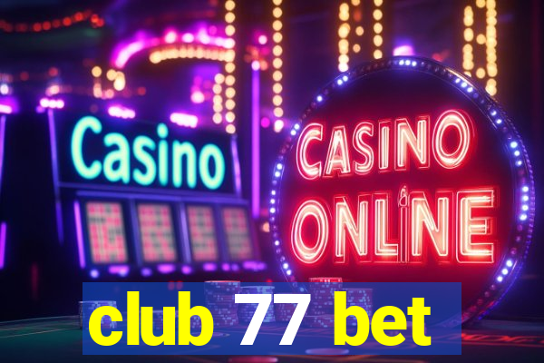 club 77 bet